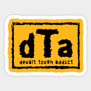 Dewalt Tough Addict Wrestling Parody- Black Font Sticker